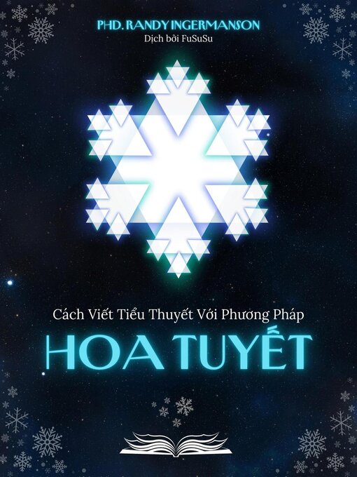 Cover image for Cách Viết Tiểu Thuyết Với Phương Pháp Hoa Tuyết